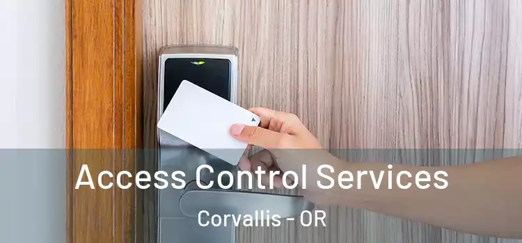 Access Control Services Corvallis - OR