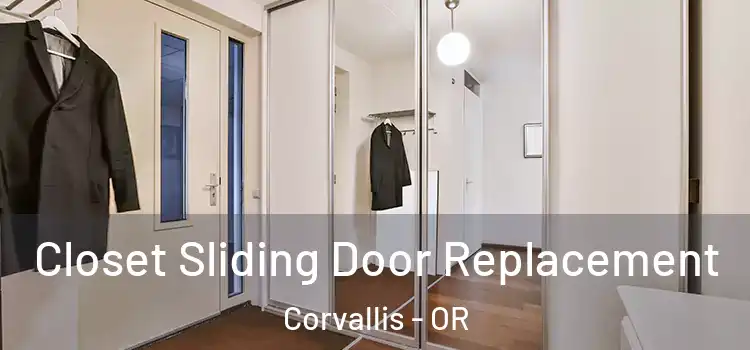 Closet Sliding Door Replacement Corvallis - OR
