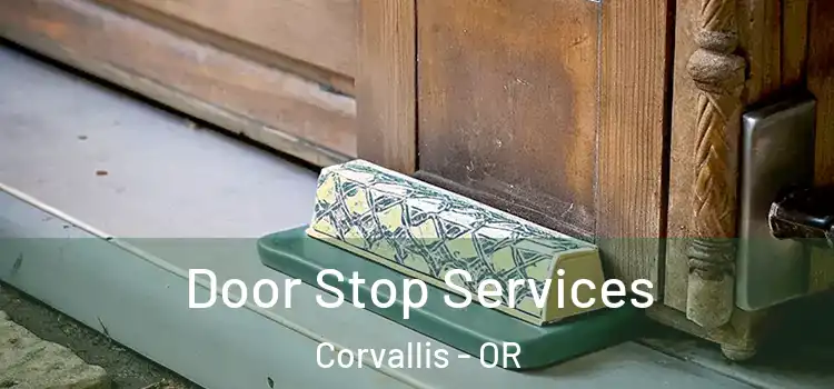 Door Stop Services Corvallis - OR