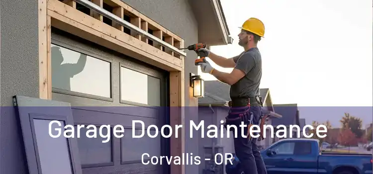  Garage Door Maintenance Corvallis - OR