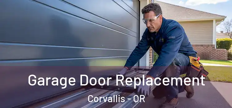  Garage Door Replacement Corvallis - OR