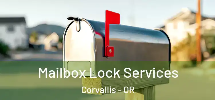 Mailbox Lock Services Corvallis - OR