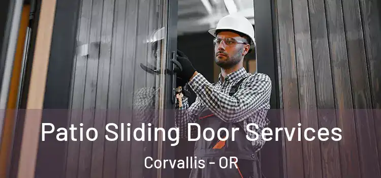  Patio Sliding Door Services Corvallis - OR