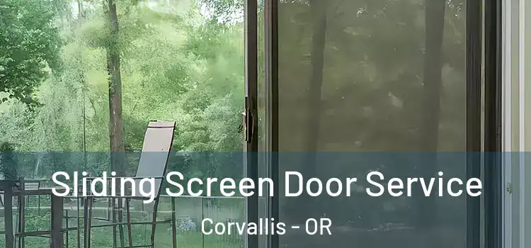  Sliding Screen Door Service Corvallis - OR